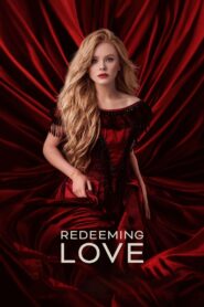 Redeeming Love 2022 on netflix