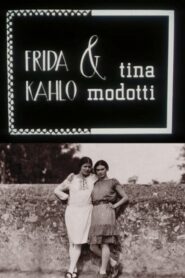 Frida Kahlo & Tina Modotti 1983 on netflix