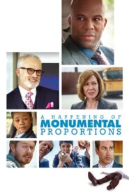 A Happening of Monumental Proportions 2017 on netflix