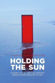 Holding the Sun 2013 on netflix