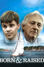 Born & Raised 2012 on netflix