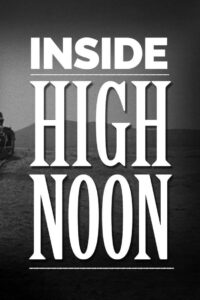 Inside High Noon Revisited 2022 on netflix