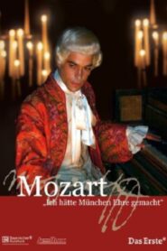 Mozart – Ich hätte München Ehre gemacht 2006 on netflix