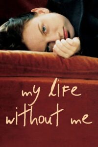 My Life Without Me 2003 on netflix