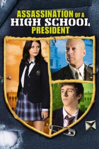 Assassination of a High School President 2008 on netflix