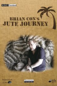 Brian Cox’s Jute Journey 2009 on netflix