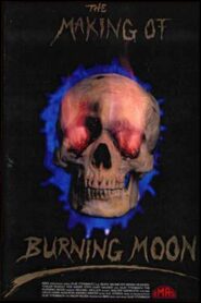The Making of Burning Moon 1992 on netflix