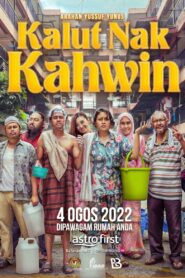 Kalut Nak Kahwin 2022 on netflix