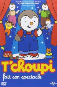 T’choupi fait son spectacle 2011 on netflix