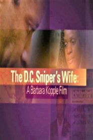 The D.C. Sniper’s Wife 2008 on netflix