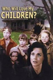 Who Will Love My Children? 1984 on netflix