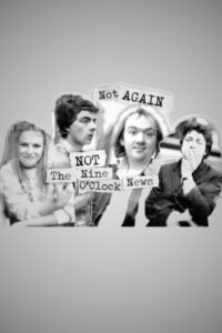 Not Again: Not the Nine O’Clock News 2009 on netflix