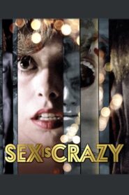 Sex Is Crazy 1981 on netflix
