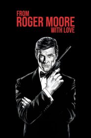 From Roger Moore with Love 2024 on netflix