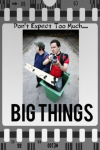 Big Things 2009 on netflix
