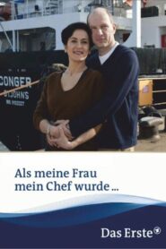 Als meine Frau mein Chef wurde 2013 on netflix