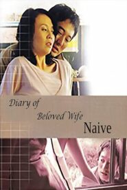 Diary of Beloved Wife: Naive 2006 on netflix