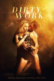 Dirty Work 2018 on netflix