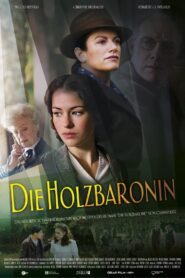 Die Holzbaronin 2013 on netflix