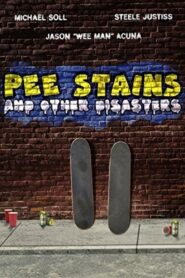 Pee Stains and Other Disasters 2005 on netflix
