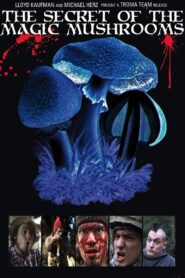 The Secret of the Magic Mushrooms 2009 on netflix