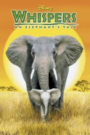 Whispers: An Elephant’s Tale 2000 on netflix