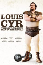 Louis Cyr: The Strongest Man in the World 2013 on netflix