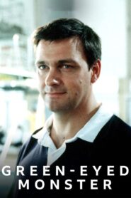 Green-Eyed Monster 2002 on netflix
