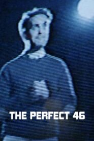 The Perfect 46 2014 on netflix