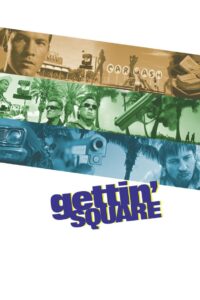 Gettin’ Square 2003 on netflix
