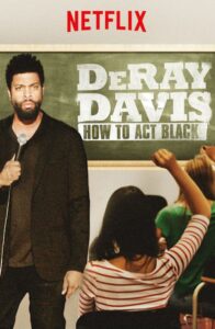 DeRay Davis: How to Act Black 2017 on netflix