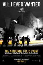 All I Ever Wanted: The Airborne Toxic Event Live from Walt Disney Concert Hall 2010 on netflix