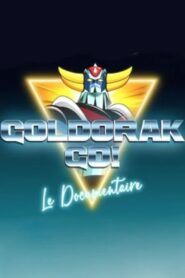 Goldorak Go ! Le Documentaire 2023 on netflix