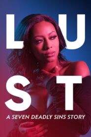 Lust: A Seven Deadly Sins Story 2021 on netflix