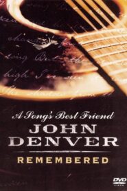 A Song’s Best Friend – John Denver Remembered 2005 on netflix