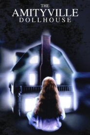 Amityville: Dollhouse 1996 on netflix