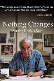 Nothing Changes: Art for Hank’s Sake 2018 on netflix