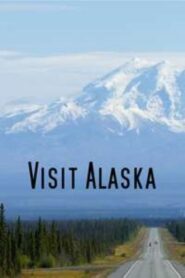 Visit Alaska 2022 on netflix