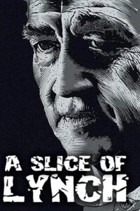 A Slice of Lynch 2007 on netflix