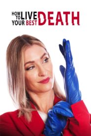 How to Live Your Best Death 2022 on netflix