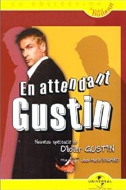Didier Gustin : En Attendant Gustin 2001 on netflix