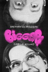 Bigger! With Brennan and Izzy 2024 on netflix