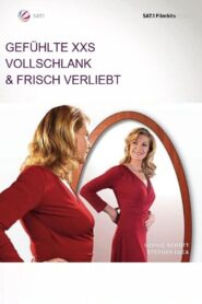 Gefühlte XXS – Vollschlank & frisch verliebt 2008 on netflix