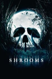 Shrooms 2007 on netflix