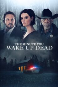 The Minute You Wake Up Dead 2022 on netflix