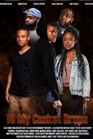 Til My Casket Drops 2022 on netflix