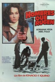 Hombres que rugen 1984 on netflix