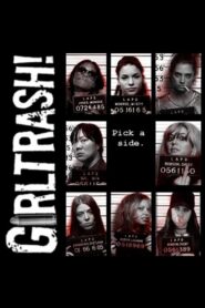 Girltrash! 2007 on netflix