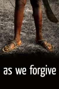 As We Forgive 2008 on netflix