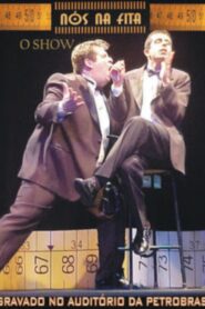 Nós Na Fita – O Show 2007 on netflix